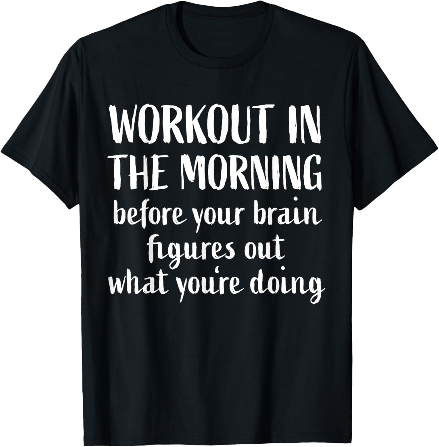 Funny Fitness Saying Home Gym I Workout In The Morning Brain T-Shirt - T-Shirt | Black
