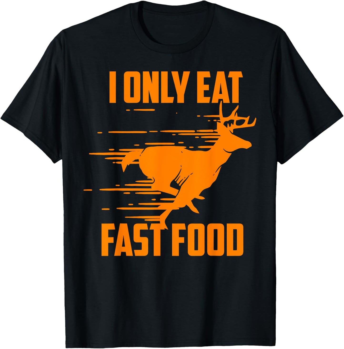 I Only Eat Fast Food - Cute I Love Comfort Food Shirt Gift T-Shirt - T-Shirt | Black