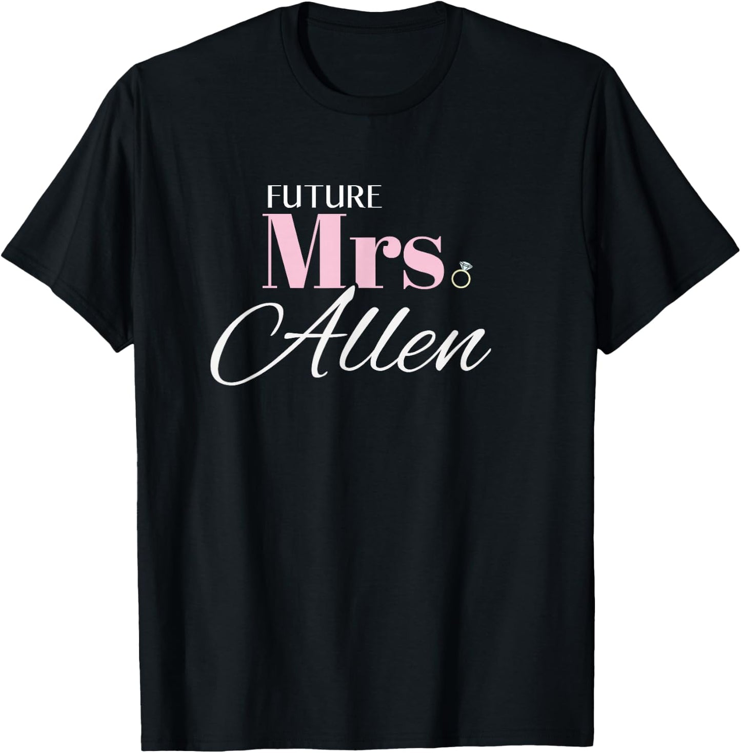 Cute Engagement Future Mrs Allen Bachelorette T-Shirt - T-Shirt | Black