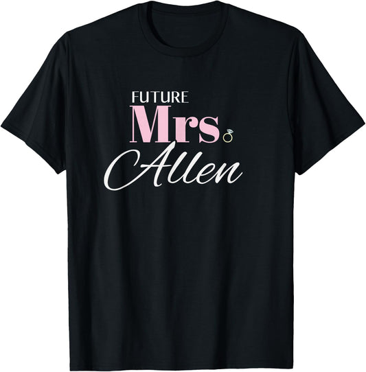 Cute Engagement Future Mrs Allen Bachelorette T-Shirt - T-Shirt | Black
