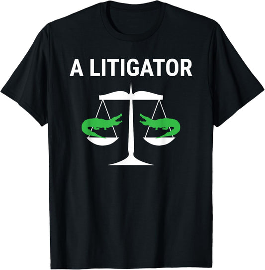 A Litigator Funny Lawyer Attorney Law Puns T-Shirt - T-Shirt | Black