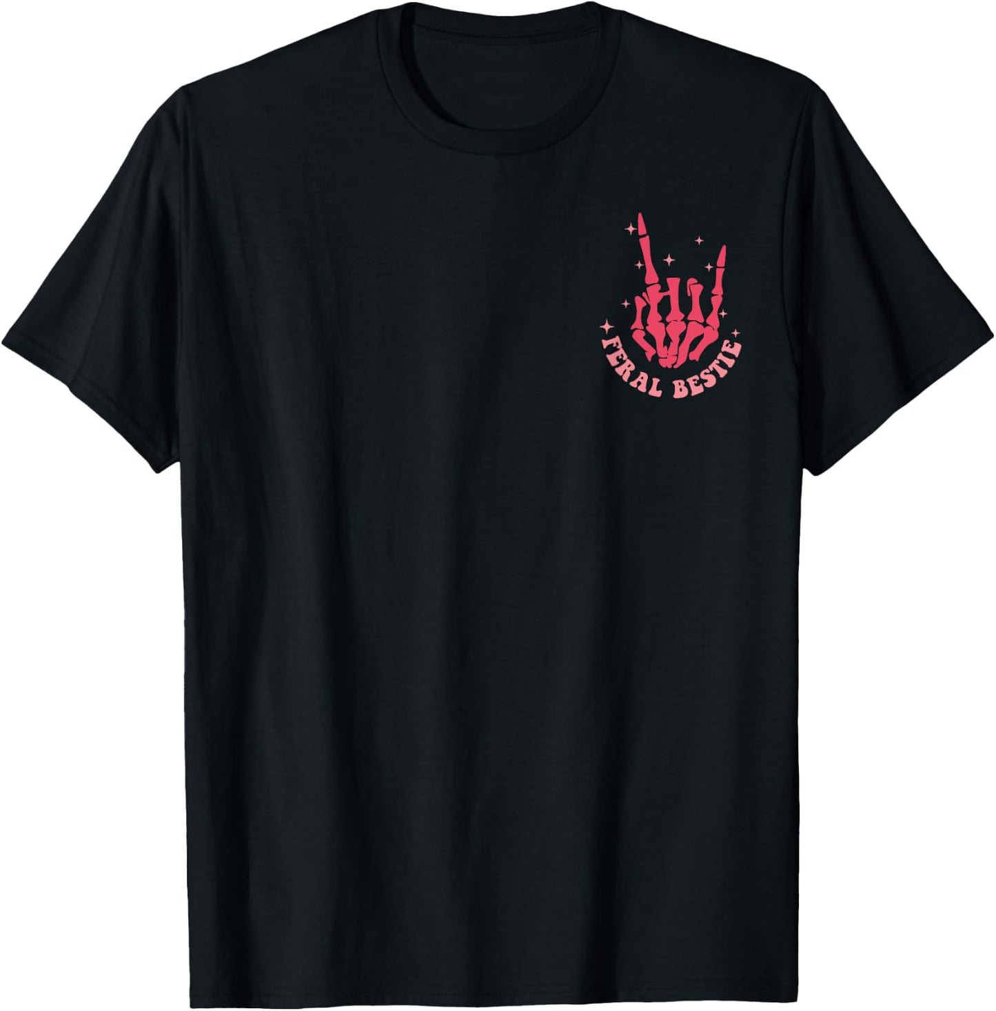 Skeleton Somebody's Feral Bestie, Funny Best Friend BFF Gift T-Shirt - T-Shirt | Black