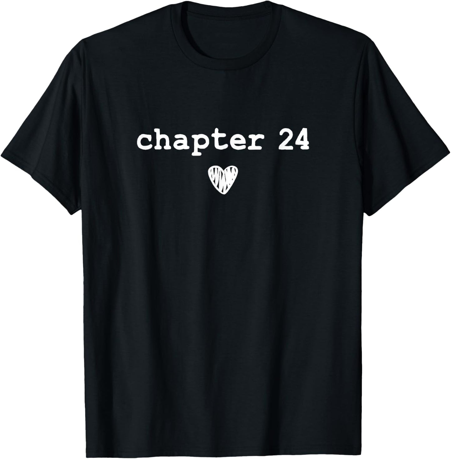 Chapter 24 | Book Lovers Readers & Authors 24th Birthday T-Shirt - T-Shirt | Black