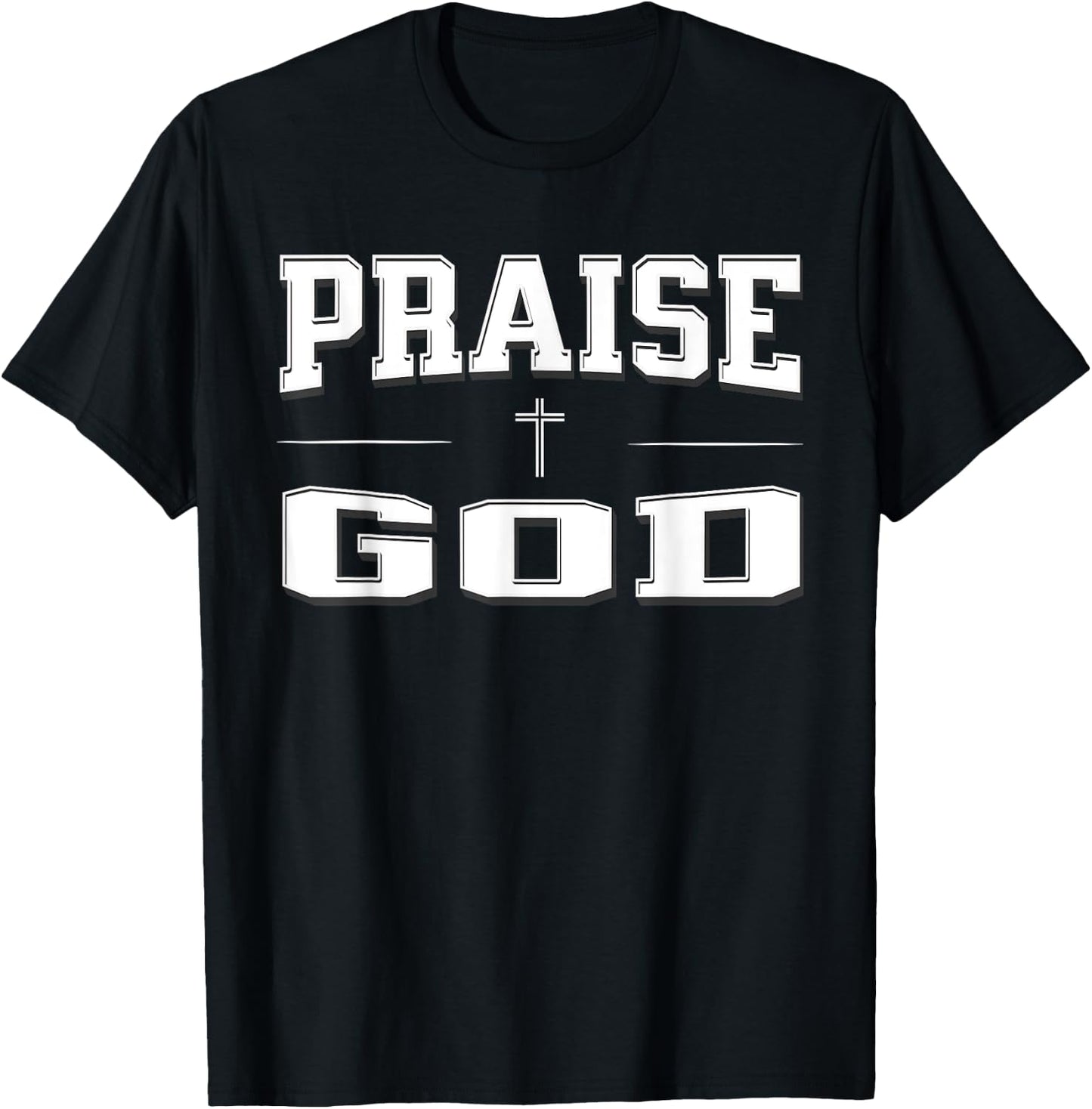 Christian shirts , PRAISE GOD T-Shirt - T-Shirt | Black