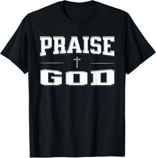 Christian shirts , PRAISE GOD T-Shirt - T-Shirt | Black