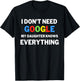 I Don't Need Google, My Daughter Knows Everything | Funny T-Shirt - T-Shirt | Black