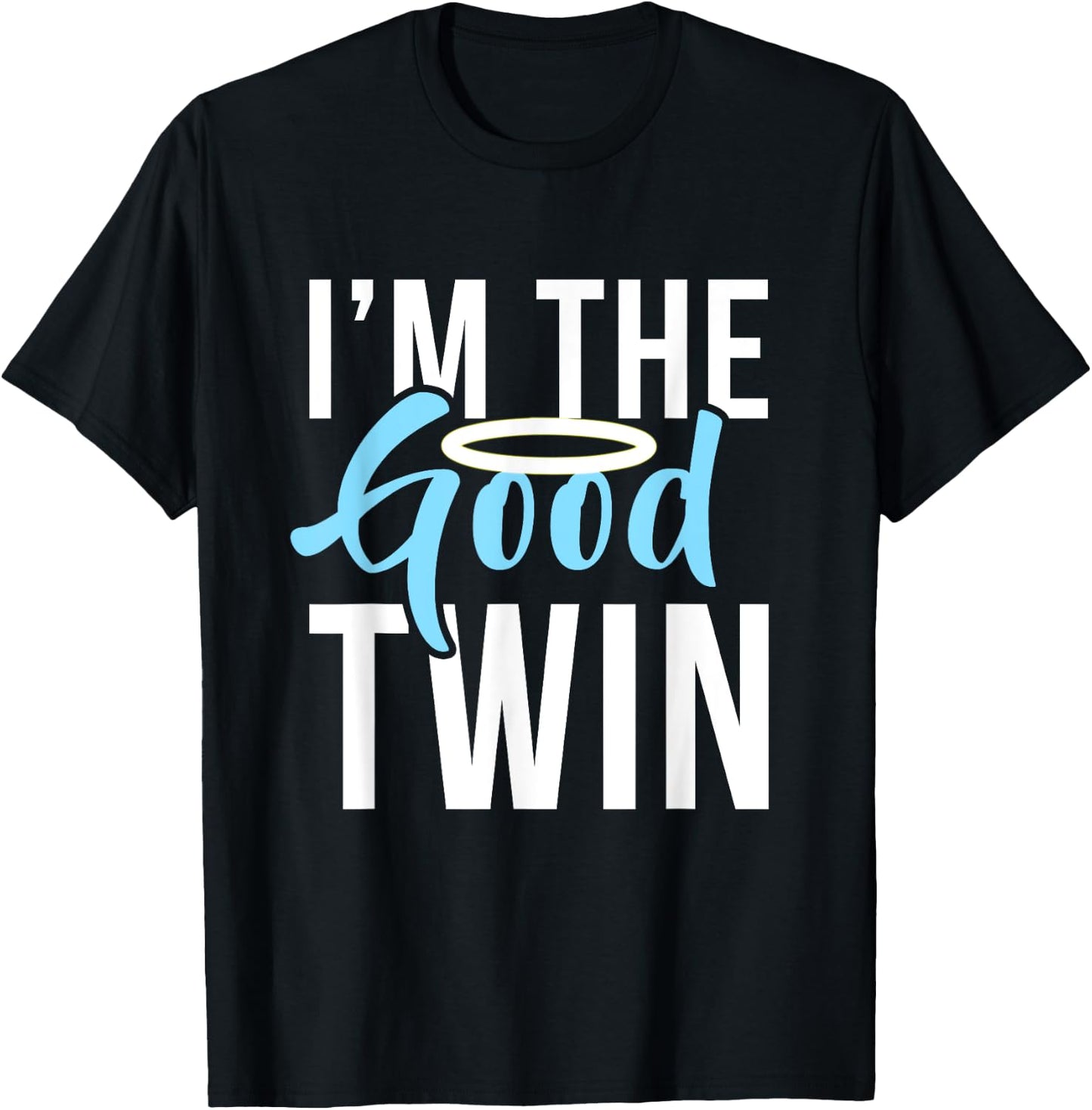 Funny The Good Bad Evil Twin Gift Im The Good Twin | Funny Halloween Horror T-Shirt - T-Shirt | Black
