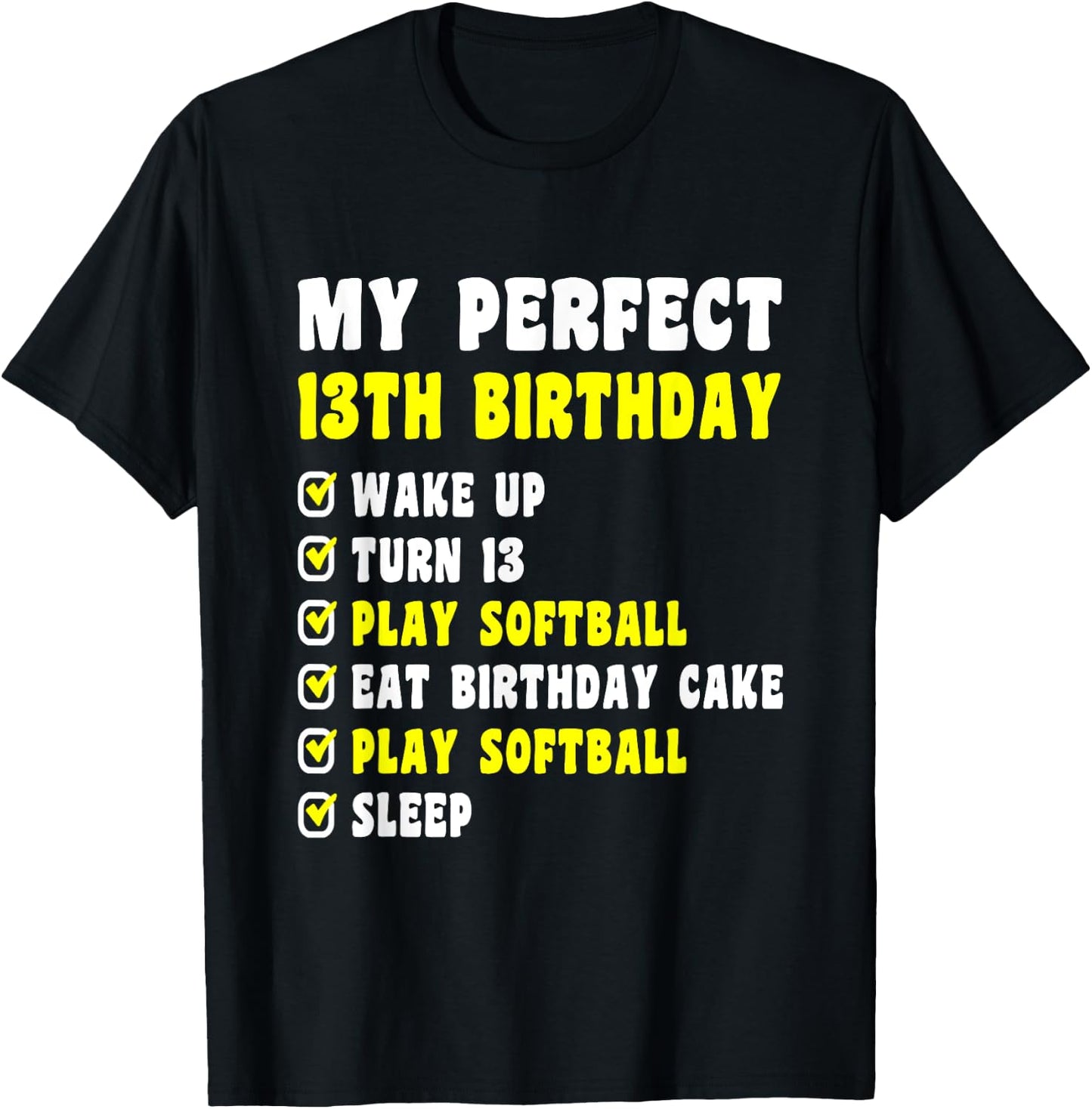 13 Years Old My Perfect 13th Birthday Softball 13th Birthday T-Shirt - T-Shirt | Black