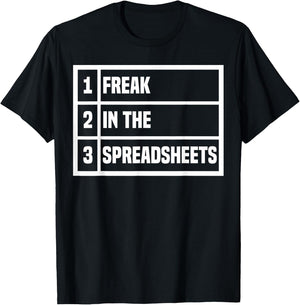 Freak In The Spreadsheets Excel Sheet Funny Office Jokes T-Shirt - T-Shirt | Black