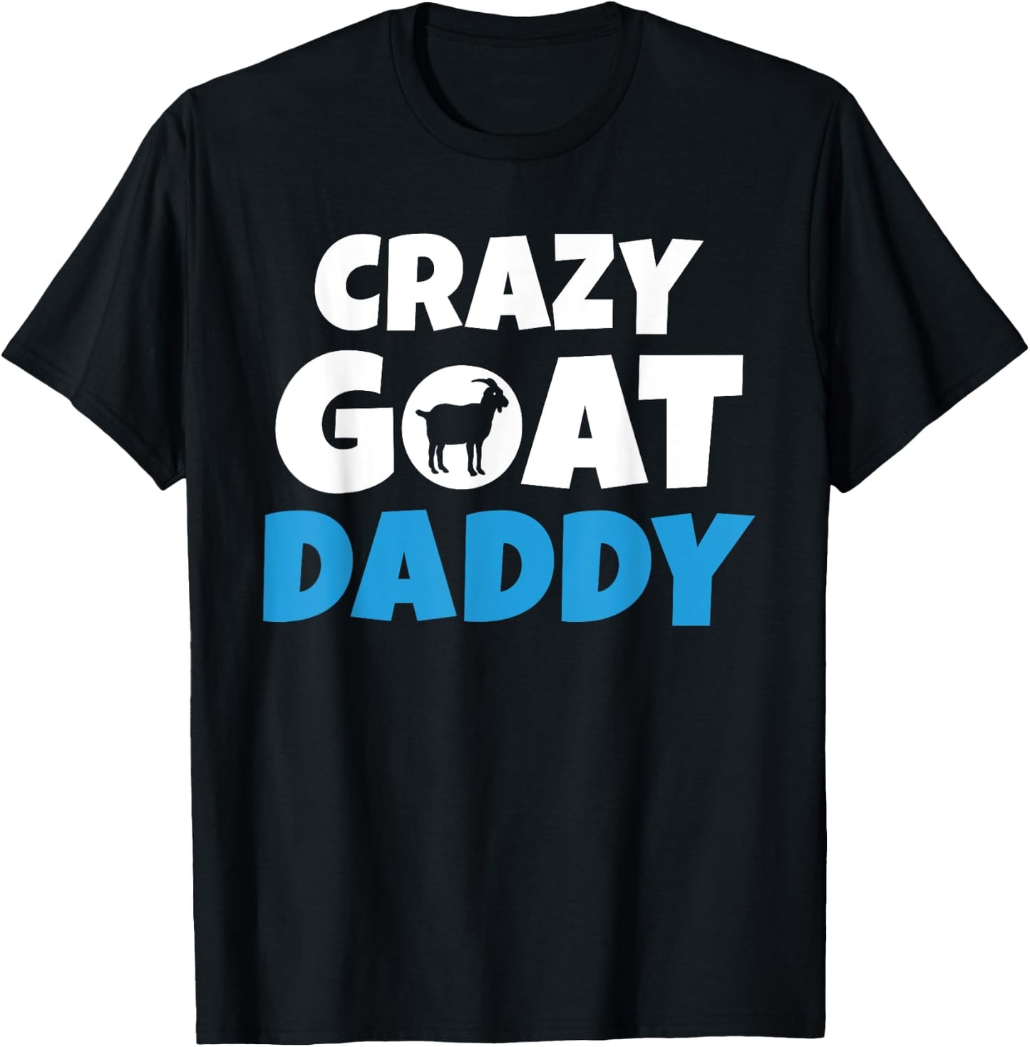 Crazy Goat Daddy Goats lover T-Shirt - T-Shirt | Black