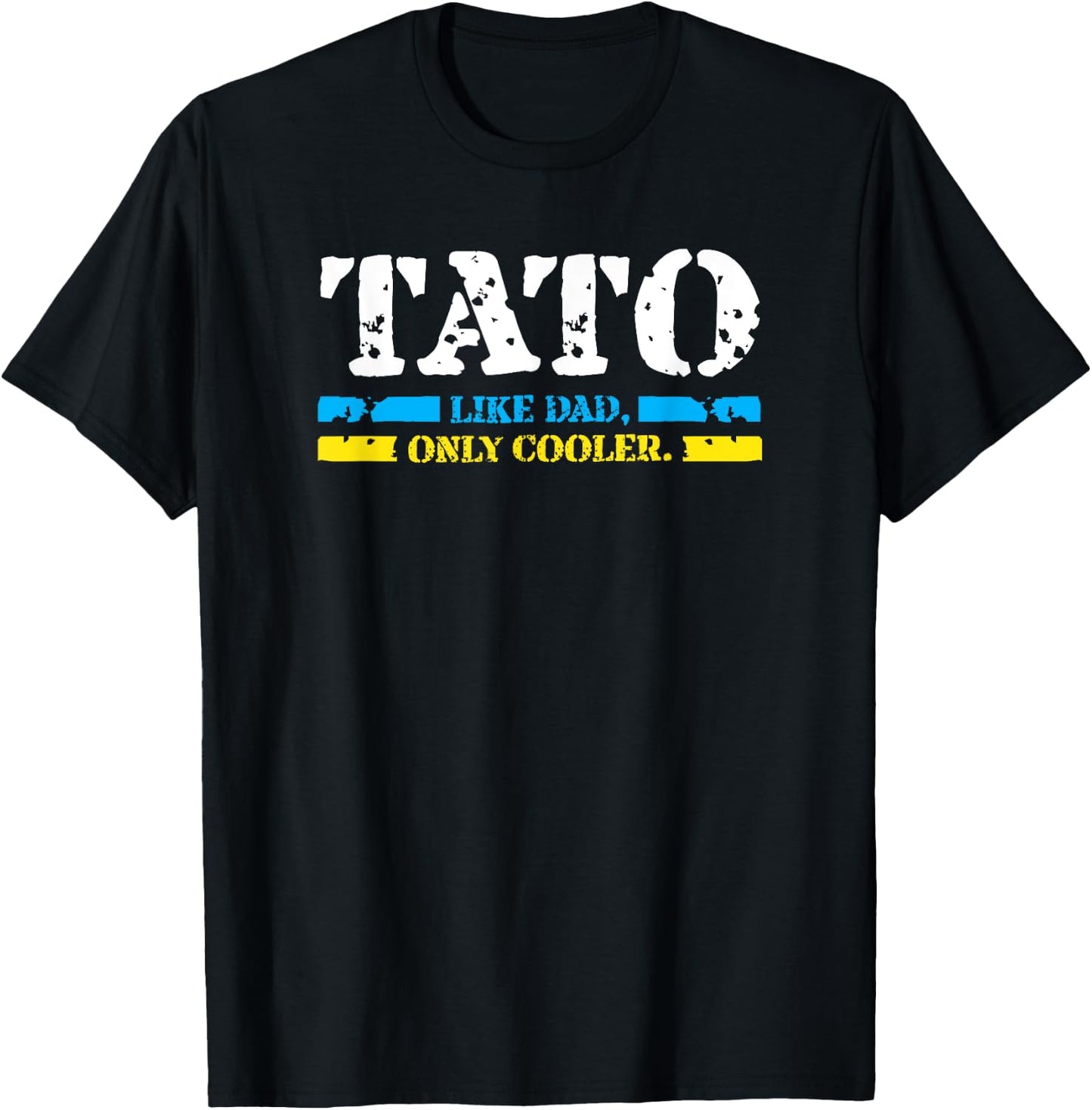 Ukrainian Tato Like Dad, Only Cooler Father Day Best Gifts T-Shirt - T-Shirt | Black
