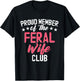 Proud Member Of The Feral Wife Club T-Shirt - T-Shirt | Black