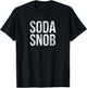 Soda Snob Foam Cup Extra Ice Dirty Mixers T-Shirt - T-Shirt | Black