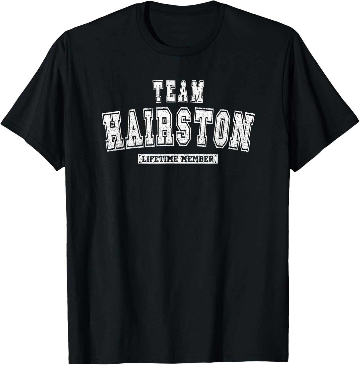 Team HAIRSTON Lifetime Member Family Last Name T-Shirt - T-Shirt | Black