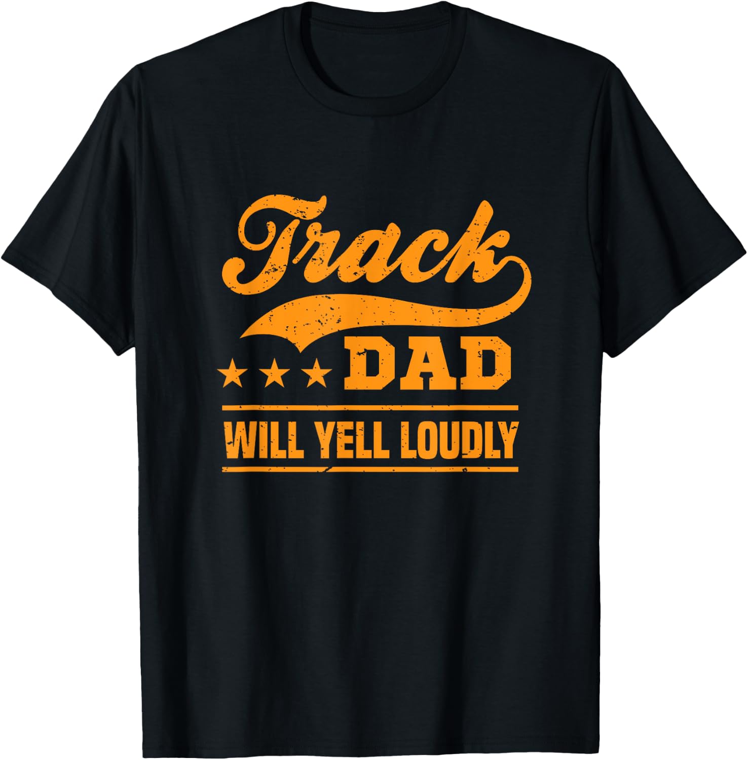 Track dad will yell loudly track and field runner fathersday T-Shirt - T-Shirt | Black