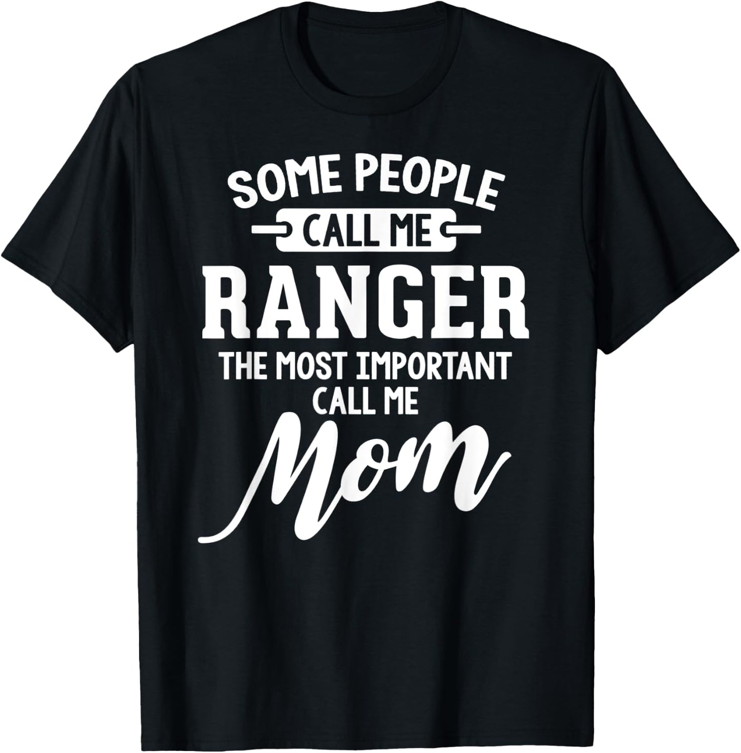 Mothers Day Design for a Ranger Mom T-Shirt - T-Shirt | Black
