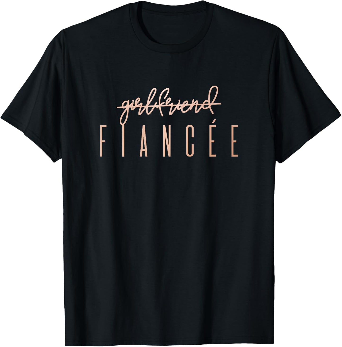 Girlfriend Fiancee T Shirt, Fiance Engagement Party T-Shirt - T-Shirt | Black