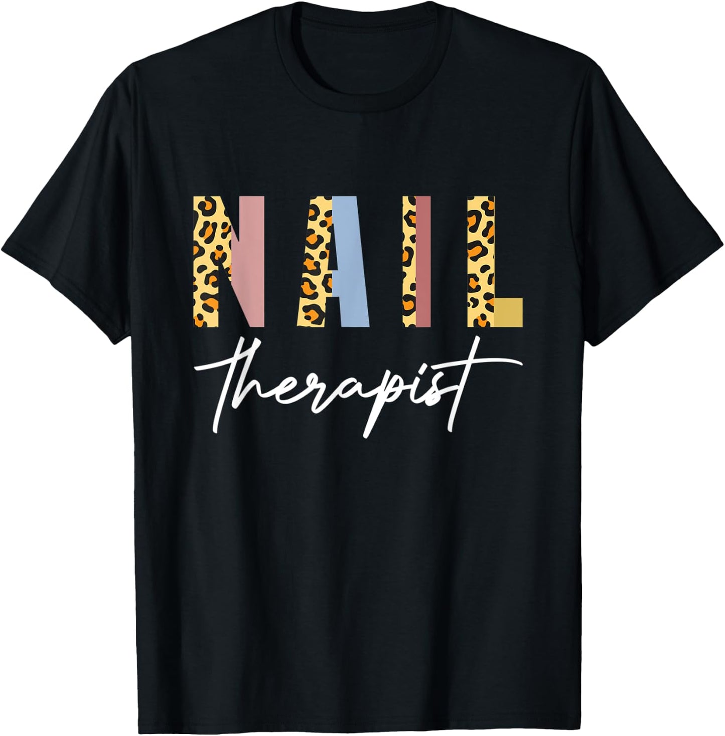 Nail Therapist Nail Salon Nail Tech Nail Artist Nails T-Shirt - T-Shirt | Black