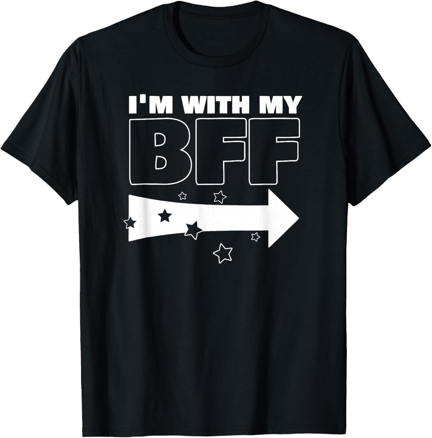 Classic Im With My BFF Right Arrow Funny T-Shirt - T-Shirt | Black