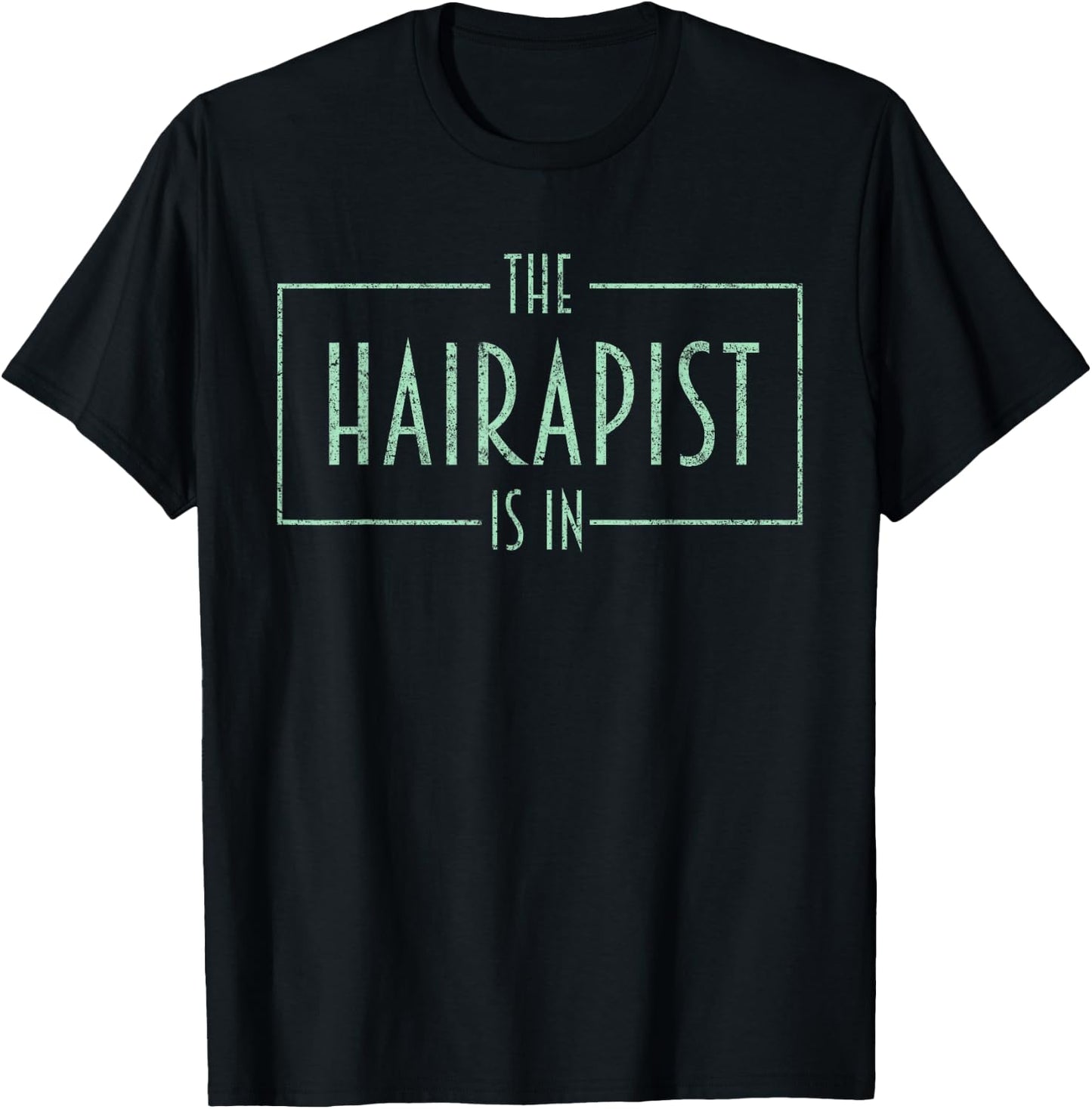 The Hairapist Is In Hairdresser Barber Funny Hair Stylist T-Shirt - T-Shirt | Black