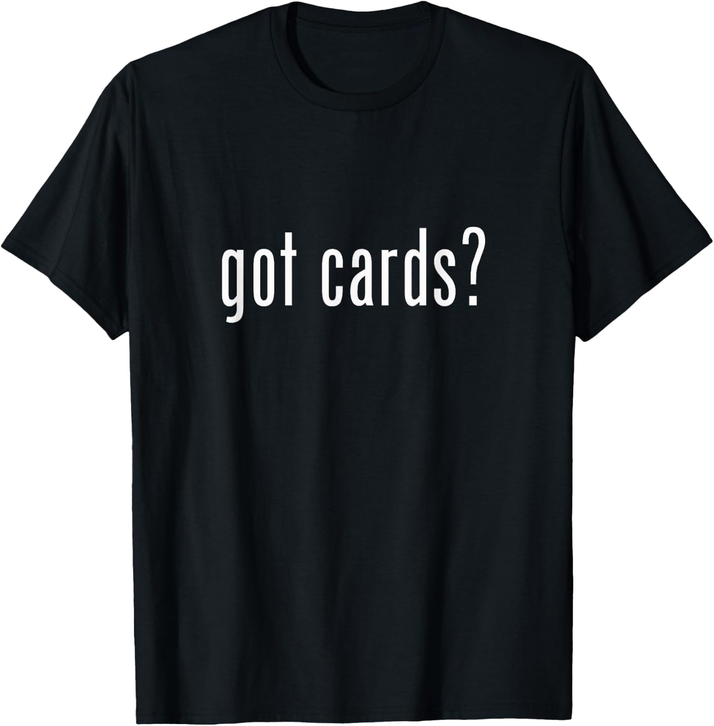 got cards? - Sports Baseball Playing Trading Cards T-Shirt - T-Shirt | Black