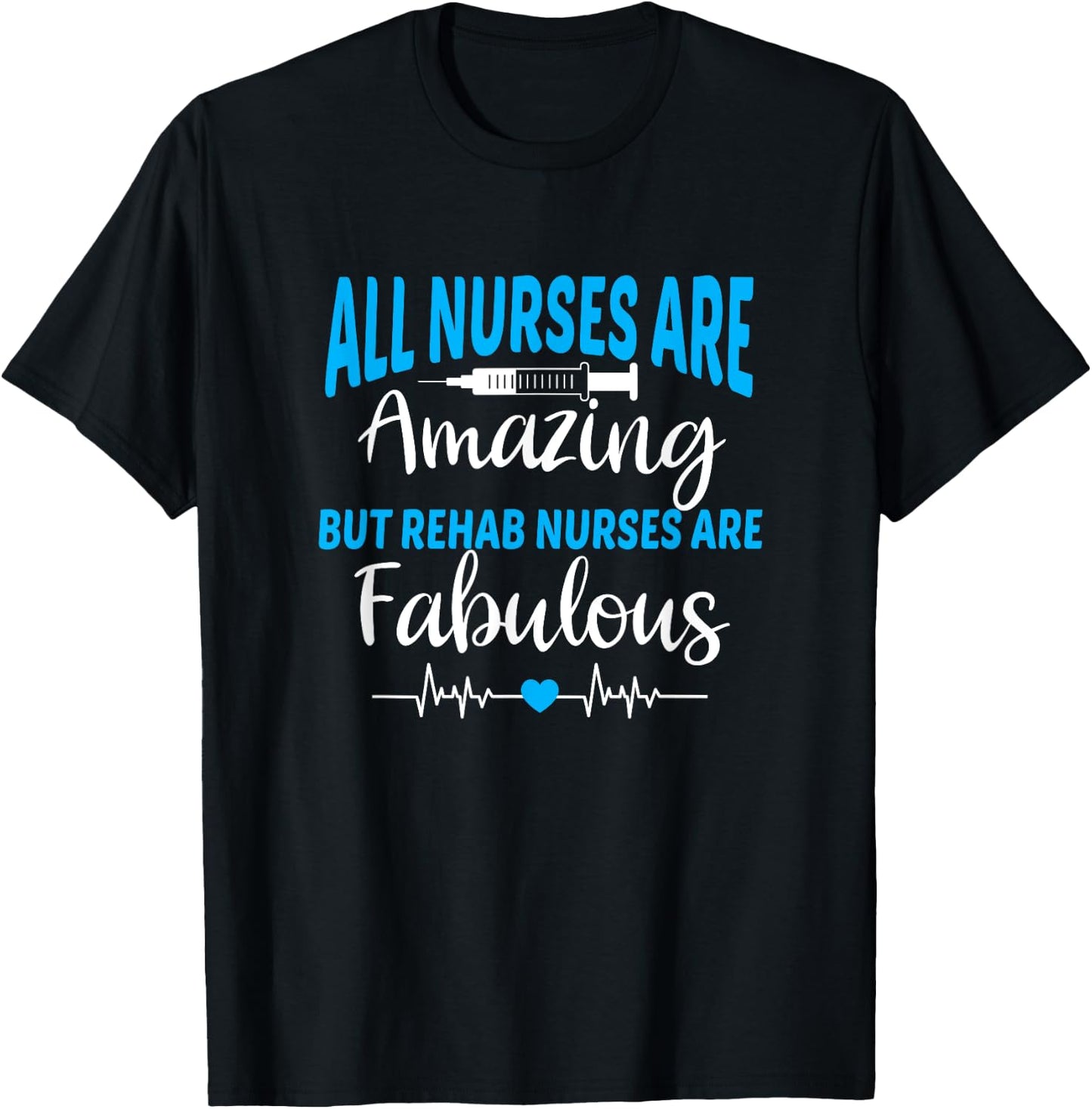 Rehab Nurses Are Fabulous Rehabilitation Therapy Nurse Gift T-Shirt - T-Shirt | Black