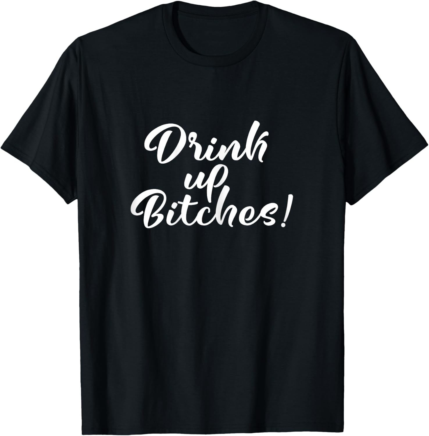 Drink Up Bitches Girls Trip T-Shirt - T-Shirt | Black