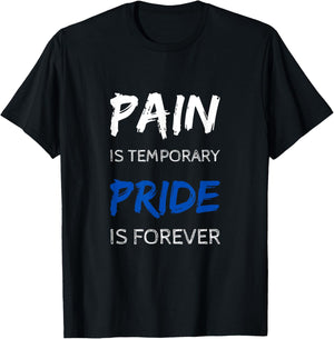 Fitness & Workout - Pain Is Temporary Pride Is Forever T-Shirt - T-Shirt | Black