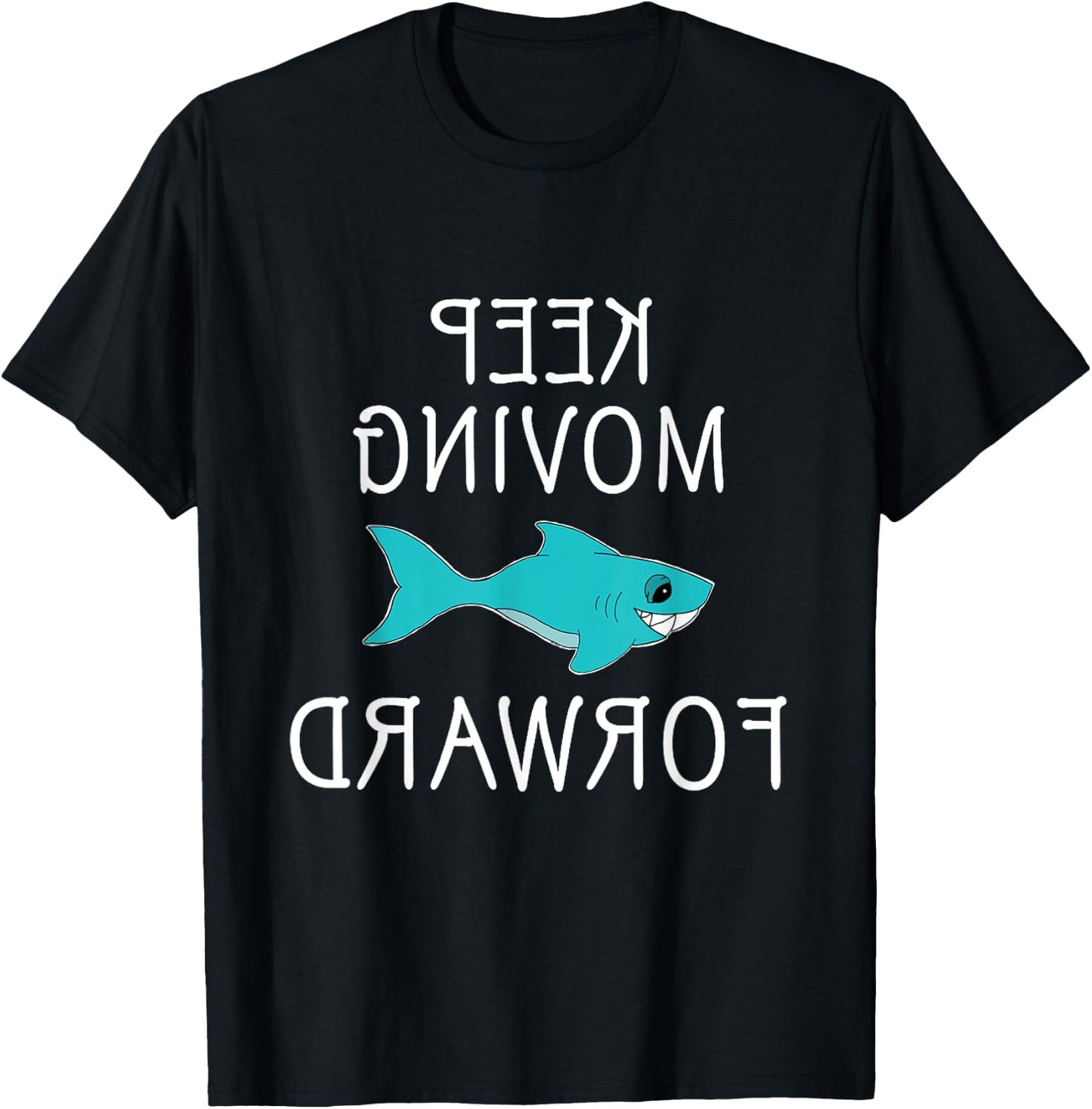 Keep moving forward motavational shark gym edition T-Shirt - T-Shirt | Black