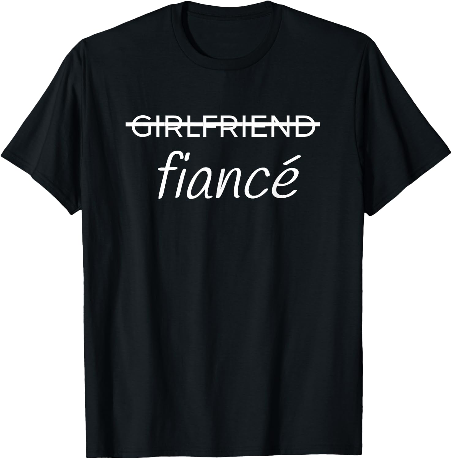 Women's Engagement Fiancé Girlfriend Crossed Out T-Shirt - T-Shirt | Black