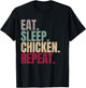 Eat Sleep Chicken Repeat T-Shirt - T-Shirt | Black