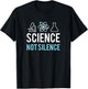 Science Not Silence - March for Science Protest T-Shirt - T-Shirt | Black
