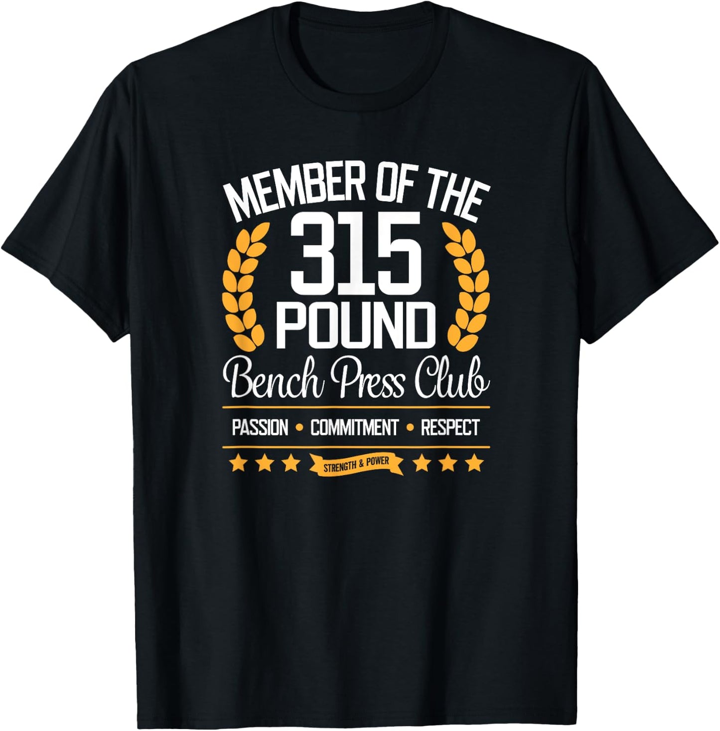 315 Pound Bench Press Club for Strong Men and Women T-Shirt - T-Shirt | Black