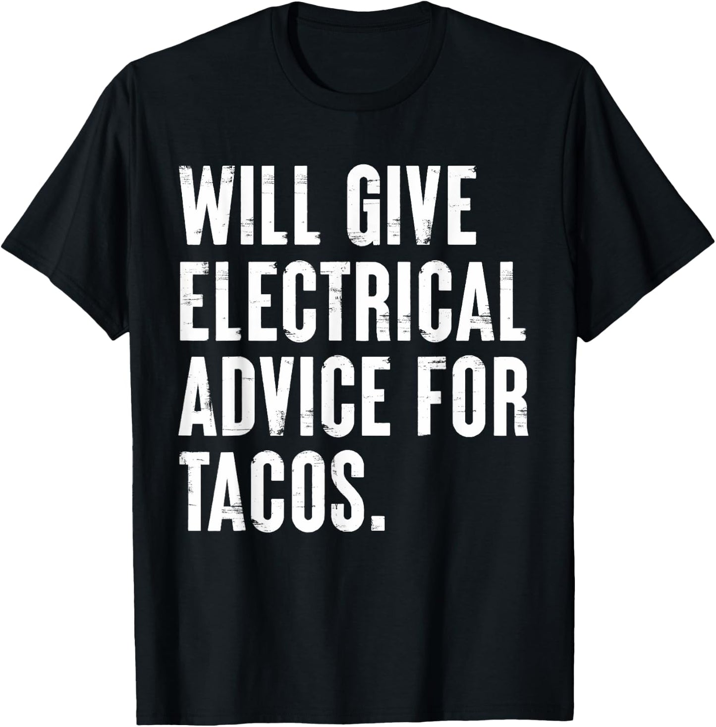 Will Give Electrical Advice Funny for Electrician Engineer T-Shirt - T-Shirt | Black