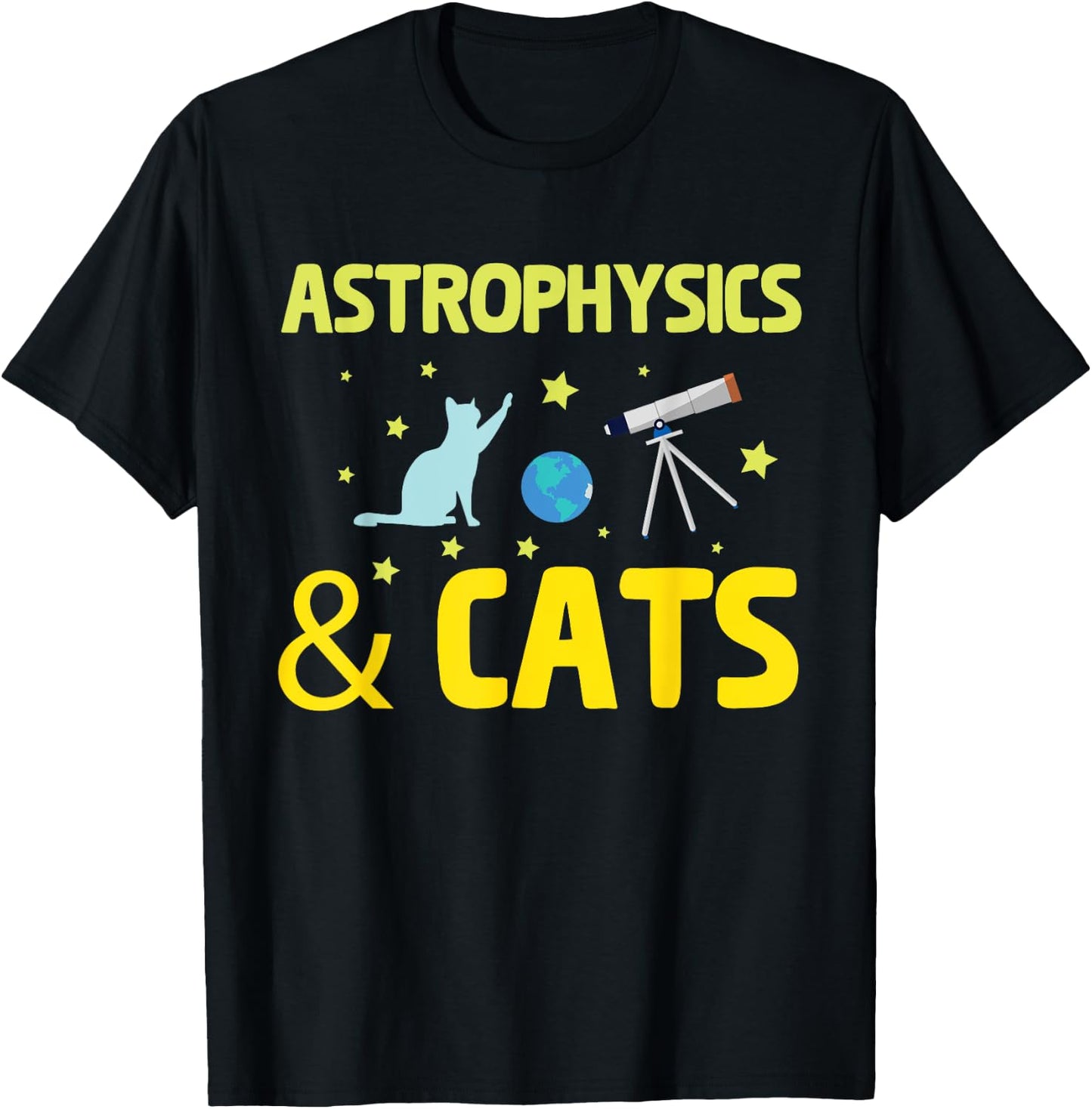 Astrophysics And Cats, Telescope Astrophysicist T-Shirt - T-Shirt | Black
