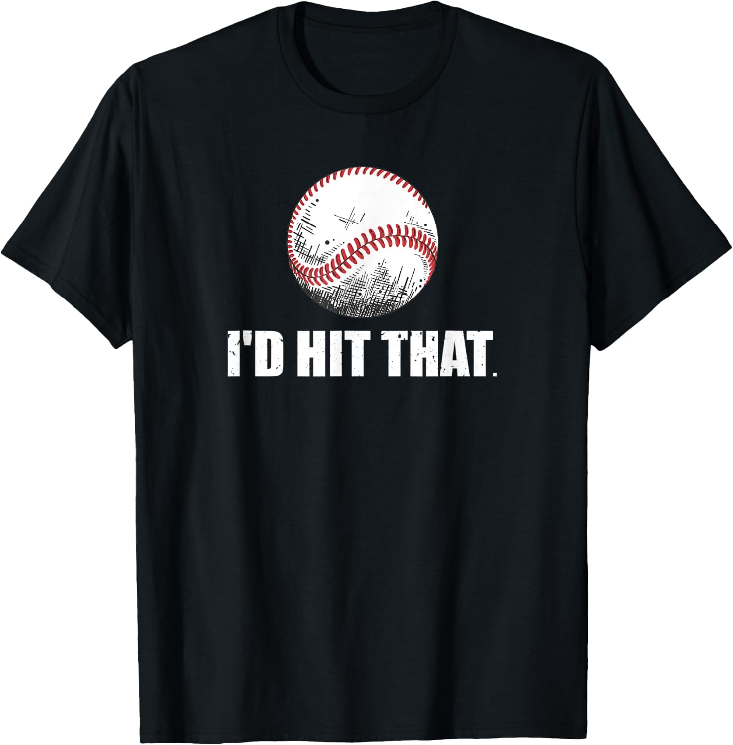 I'd Hit That Baseball | Baseball Player T-Shirt - T-Shirt | Black