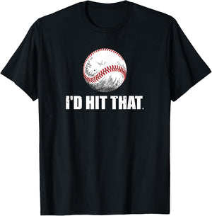 I'd Hit That Baseball | Baseball Player T-Shirt - T-Shirt | Black