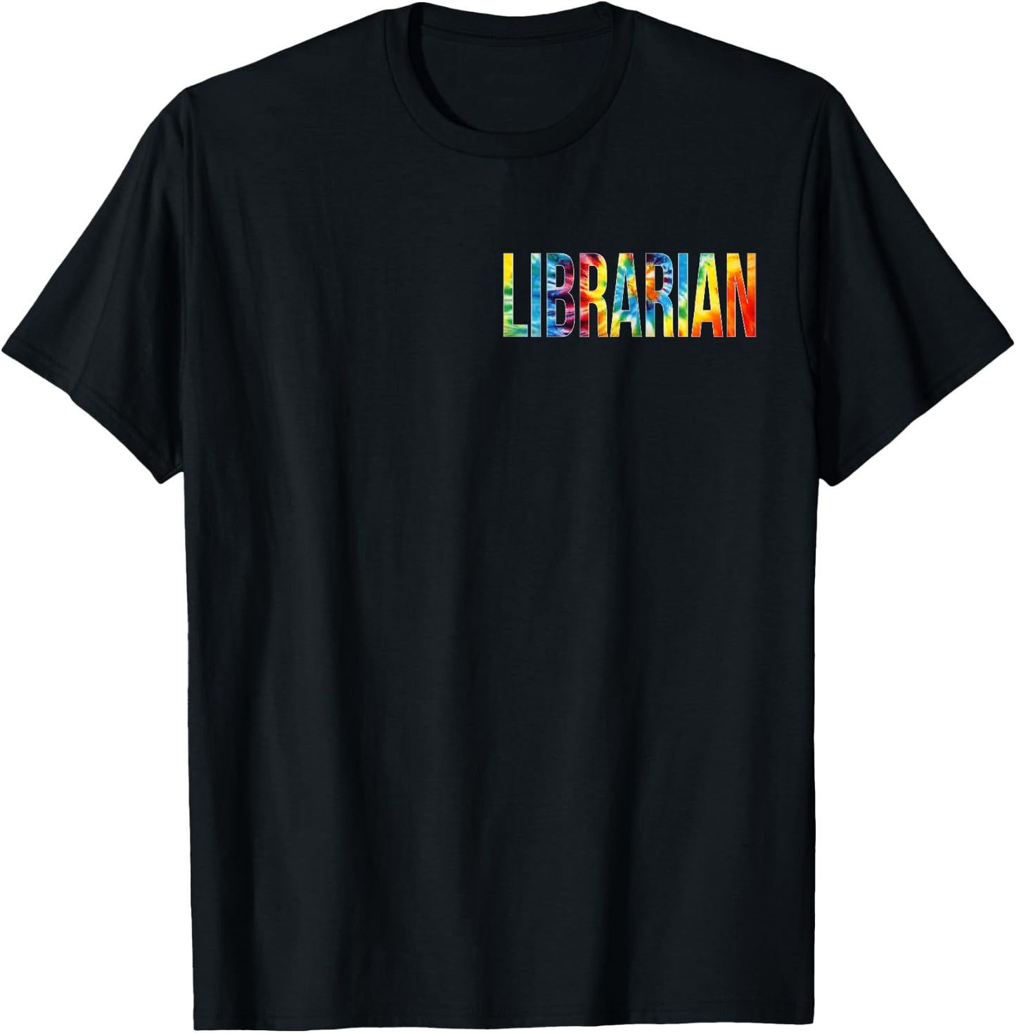 Librarian For Work Tie Dye Back To School Appreciation Day T-Shirt - T-Shirt | Black