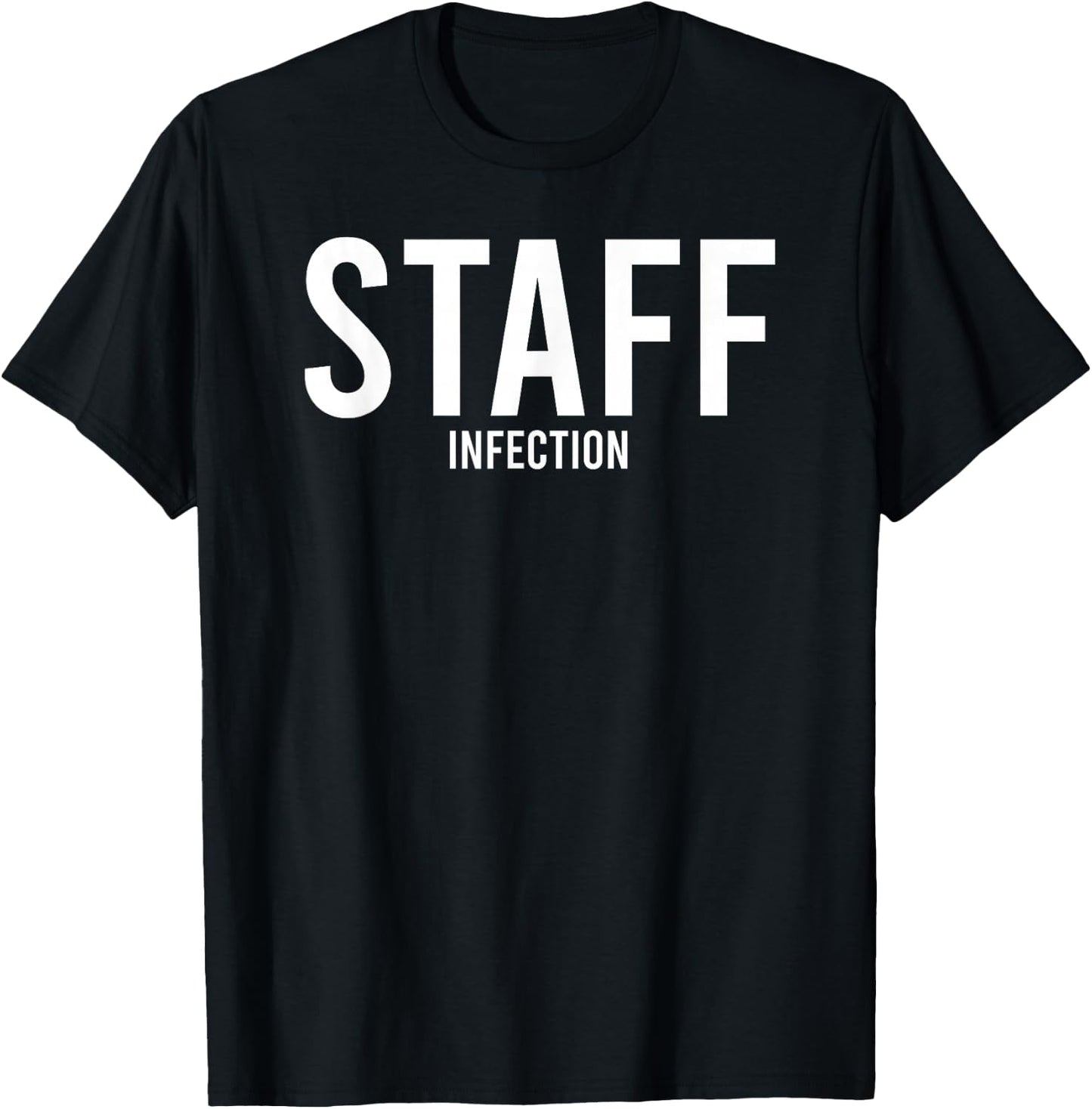 Staph Infection Medical Bodyguard Funny Doctor Puns T-Shirt - T-Shirt | Black