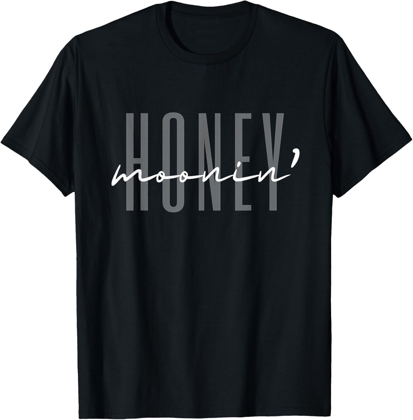 Honey Moonin Fun Honeymooning Honeymoon Vacation T-Shirt - T-Shirt | Black