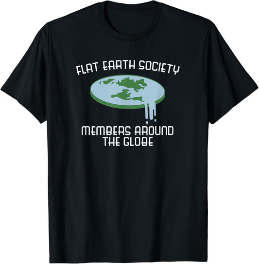 Flat Earth Society Member Around Globe Fun T Shirt T-Shirt - T-Shirt | Black