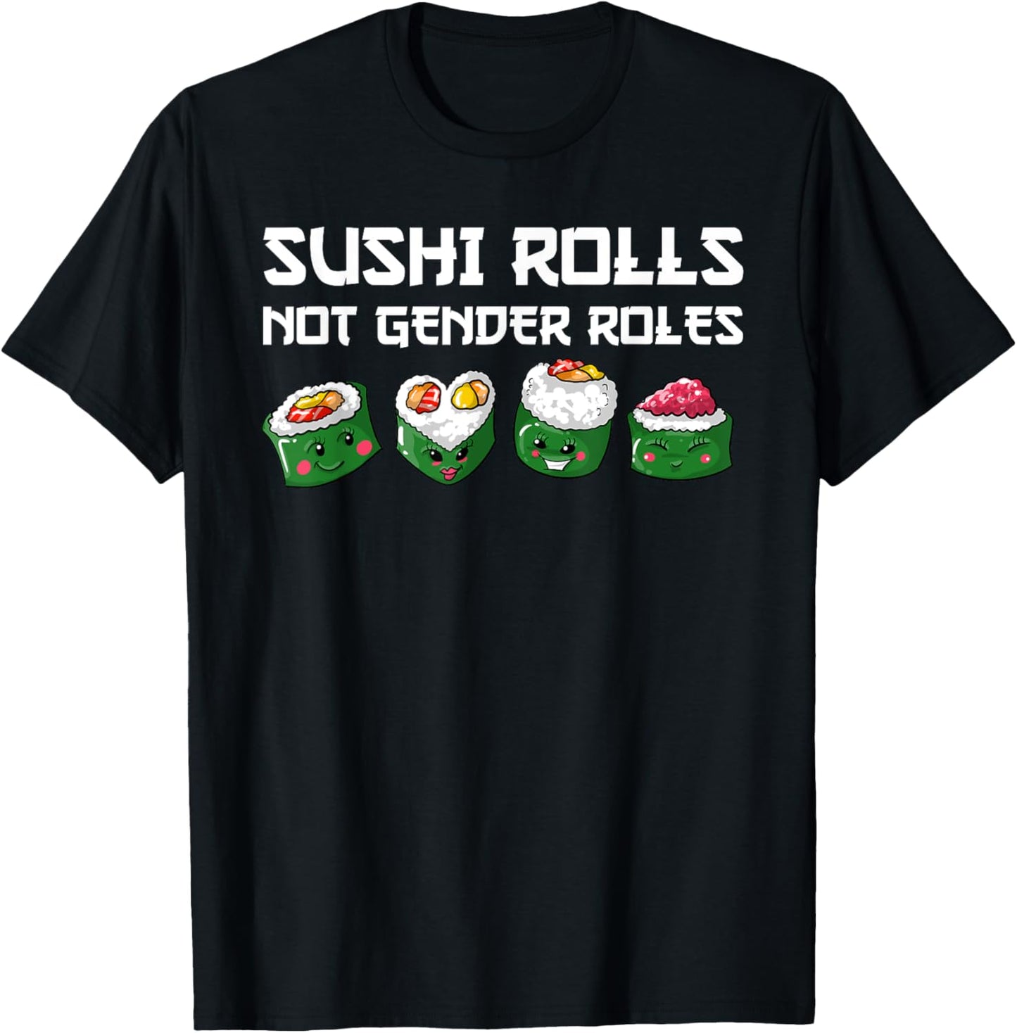 Funny Sushi Gift Women Cool Gender Roles Feminist T-Shirt - T-Shirt | Black