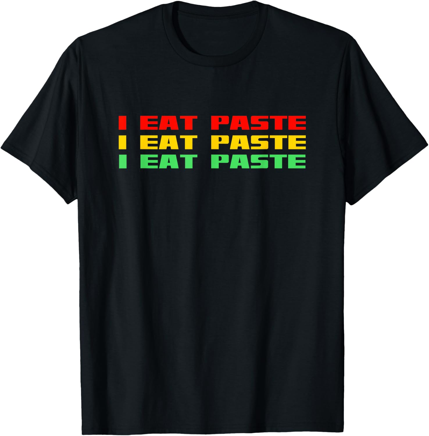 I Eat Paste Funny Retro Stupid T-Shirt - T-Shirt | Black