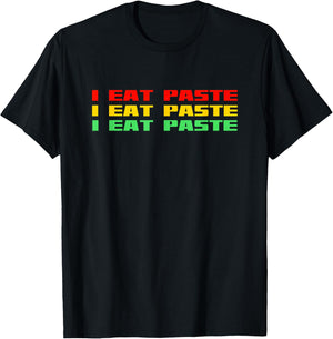 I Eat Paste Funny Retro Stupid T-Shirt - T-Shirt | Black