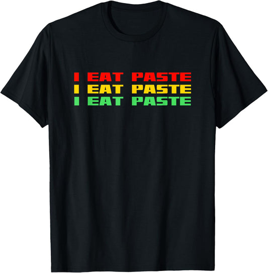 I Eat Paste Funny Retro Stupid T-Shirt - T-Shirt | Black