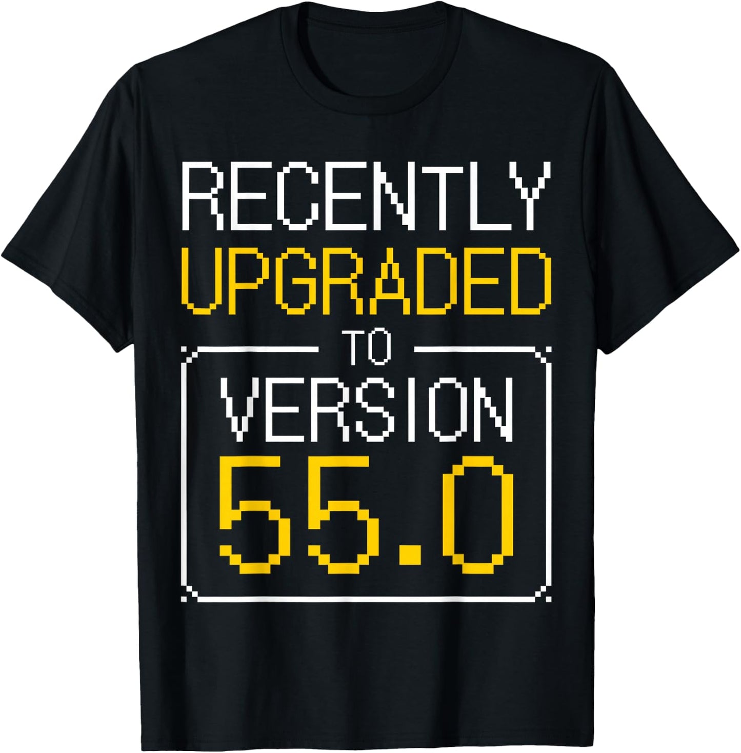 55th Birthday I 55 Years Old I Upgrade Version 55.0 T-Shirt - T-Shirt | Black
