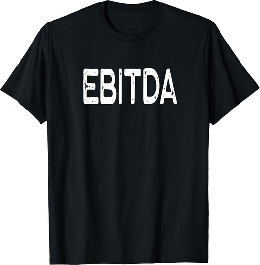 EBITDA Auditor, Accountant, Finance, Tax, Accounting, Analyst T-Shirt - T-Shirt | Black