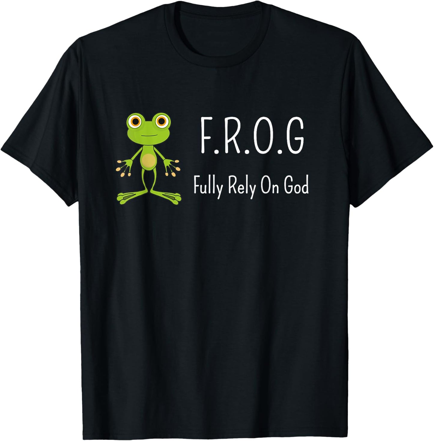 F.R.O.G Fully Rely on God | Religious Novelty Shirt T-Shirt - T-Shirt | Black