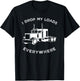 Funny Truck , I Drop My Loads Everywhere Big Rig T-Shirt - T-Shirt | Black