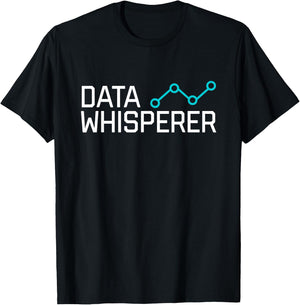 Data Whisperer Funny Science Analyst Software Engineer T-Shirt - T-Shirt | Black